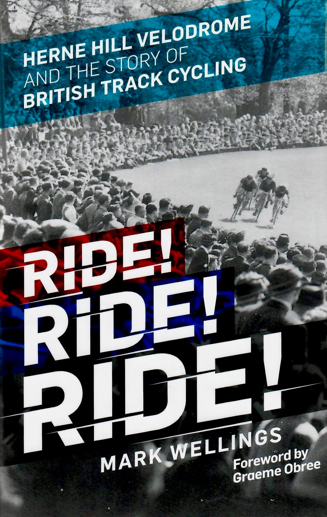 Ride! Ride! Ride! by Mark Wellings
