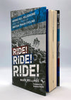 Ride! Ride! Ride! by Mark Wellings